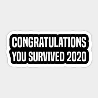 Congratulations You Survived 2020 Sticker